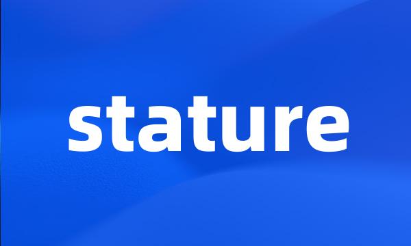 stature