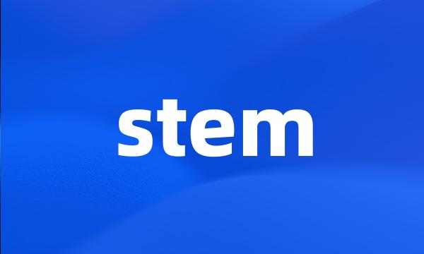 stem