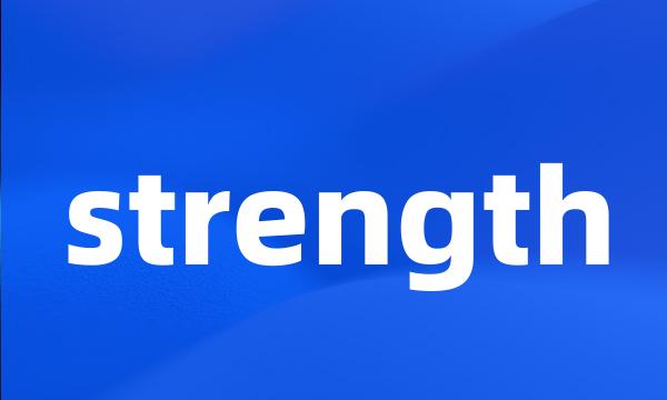 strength