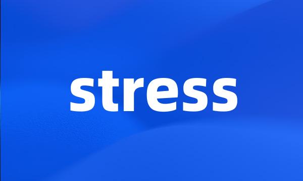 stress