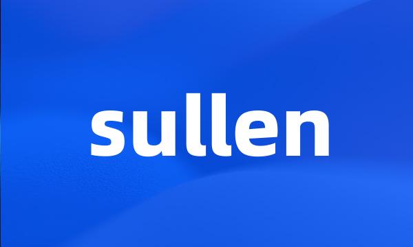 sullen