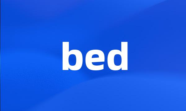 bed