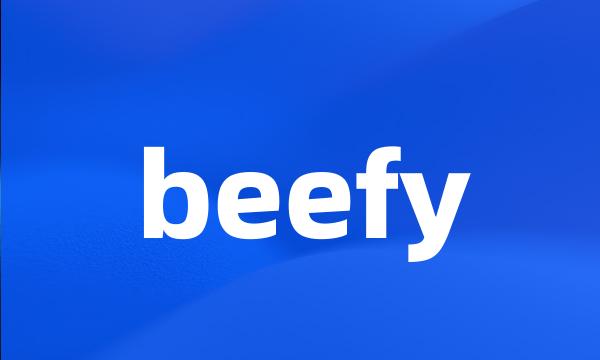 beefy