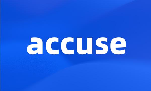 accuse