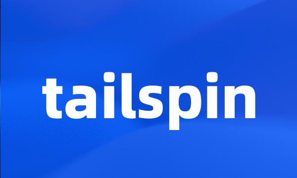 tailspin