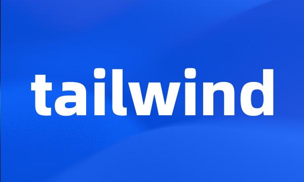 tailwind