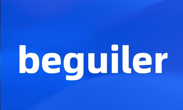 beguiler