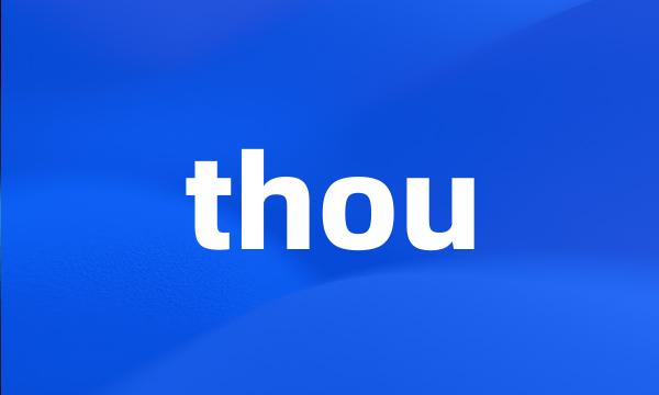 thou