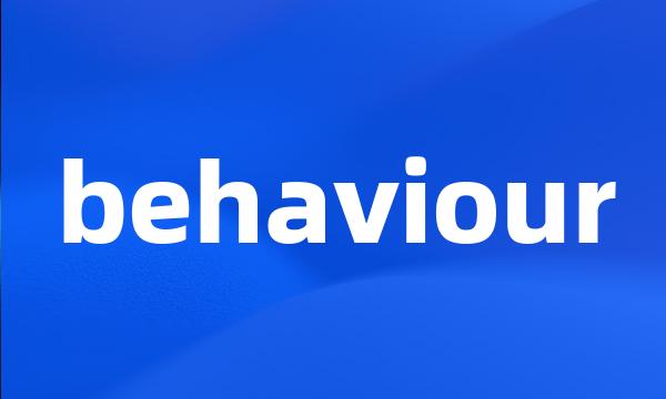 behaviour