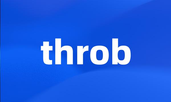 throb