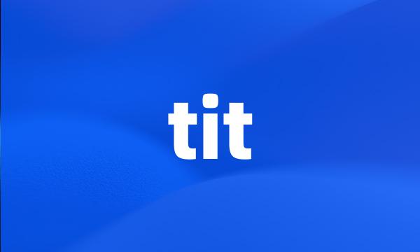 tit