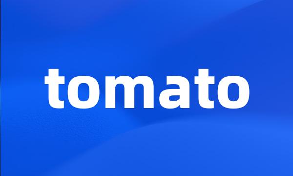 tomato