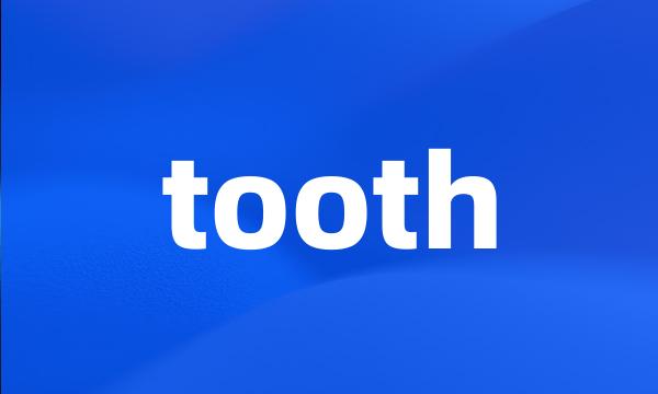 tooth