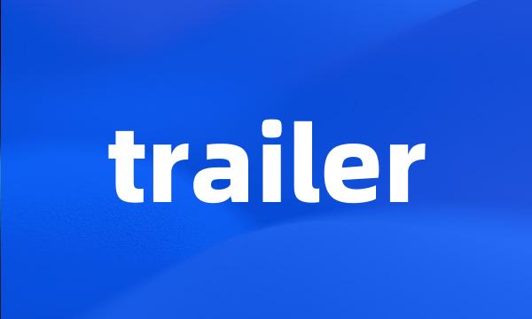 trailer