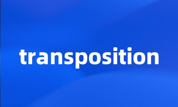 transposition