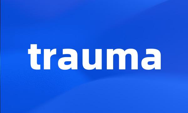 trauma