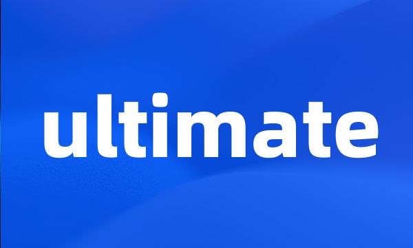 ultimate