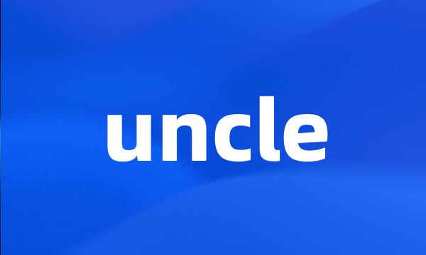 uncle