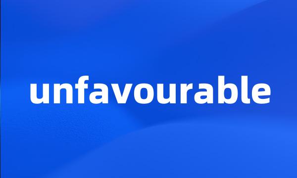 unfavourable