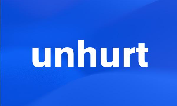 unhurt