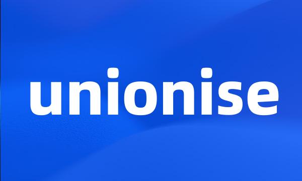 unionise