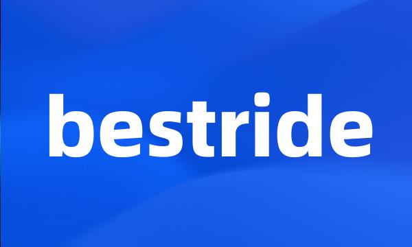 bestride