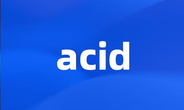 acid