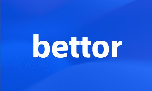 bettor