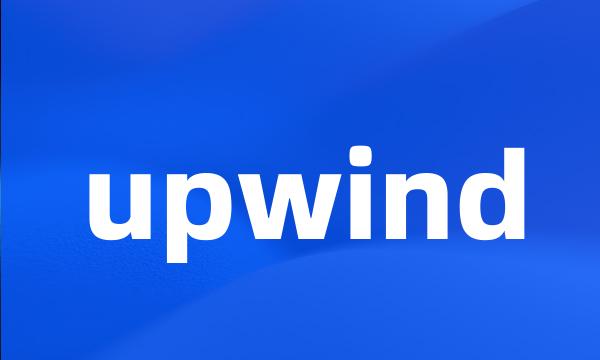 upwind