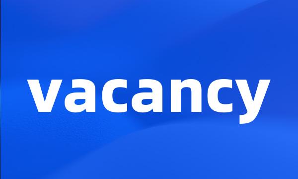 vacancy