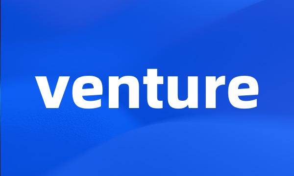 venture