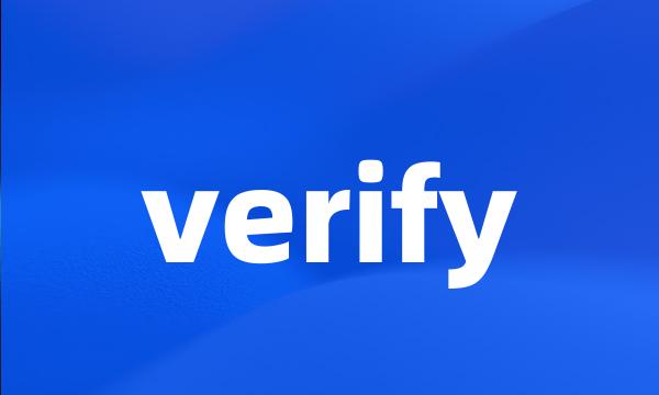 verify