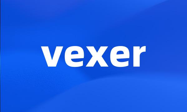 vexer