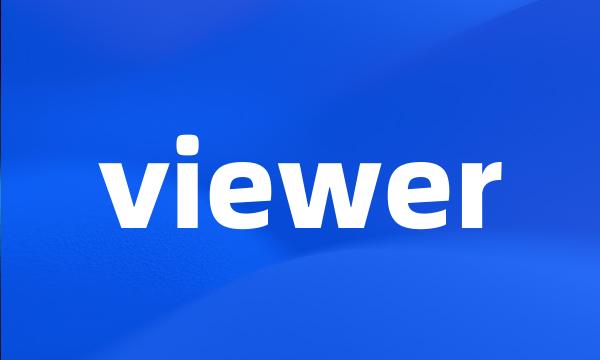 viewer