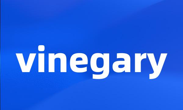 vinegary