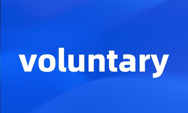 voluntary