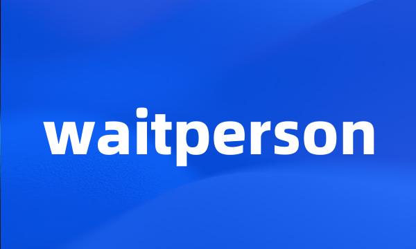 waitperson