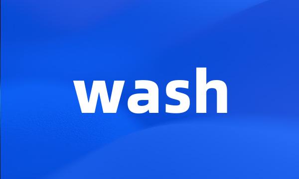 wash