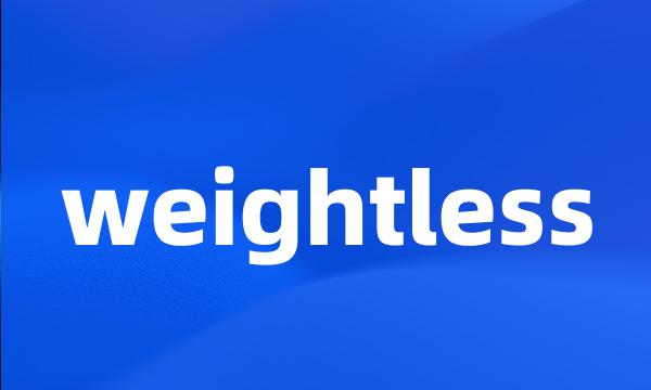 weightless