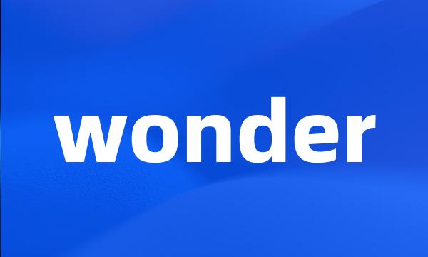 wonder