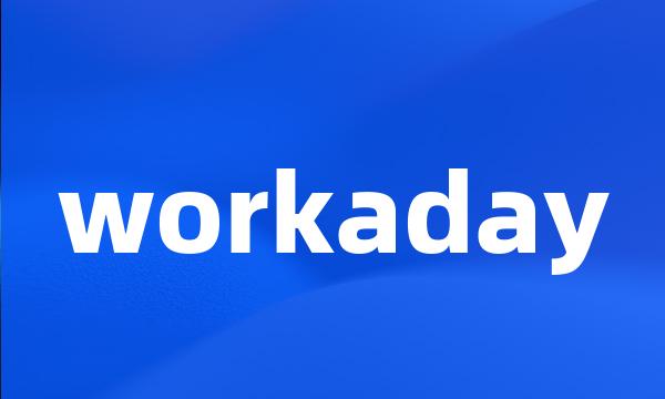 workaday