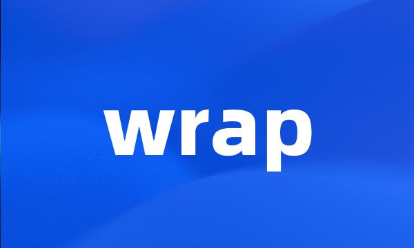 wrap