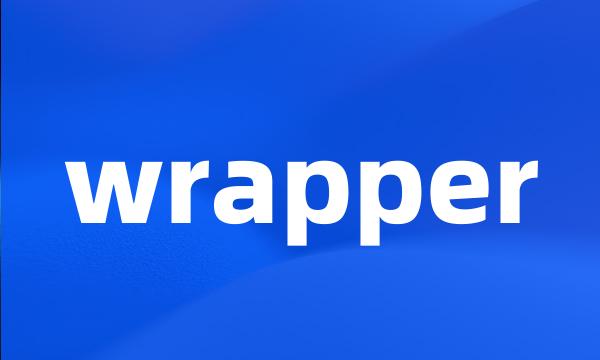 wrapper