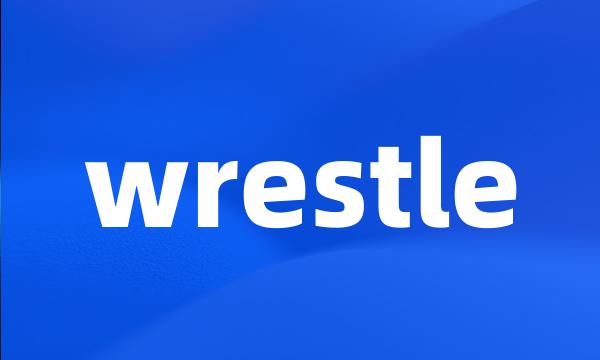 wrestle