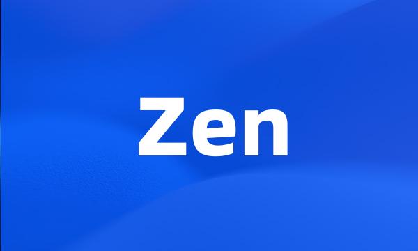 Zen