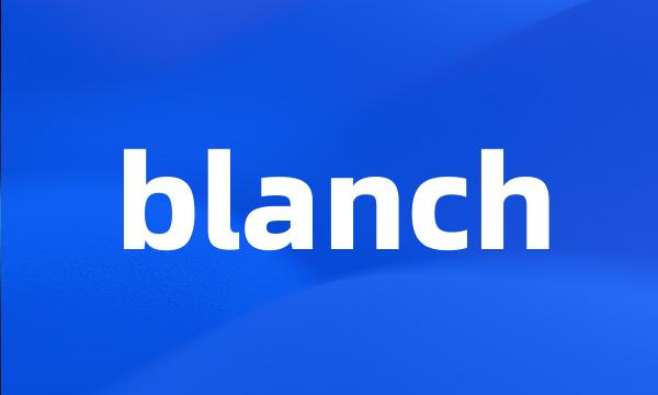 blanch