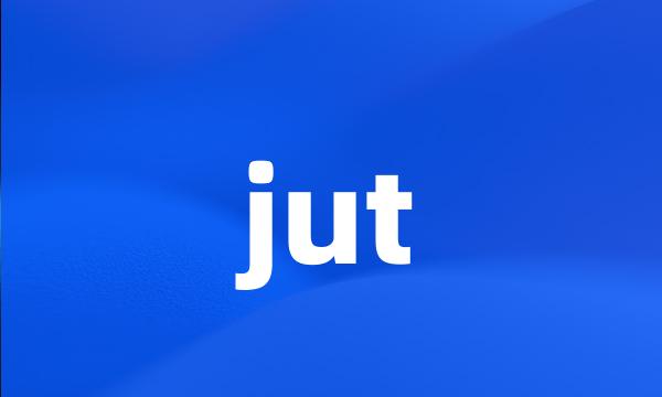 jut