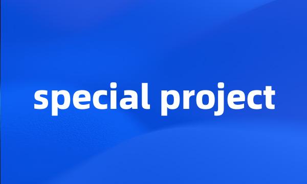 special project