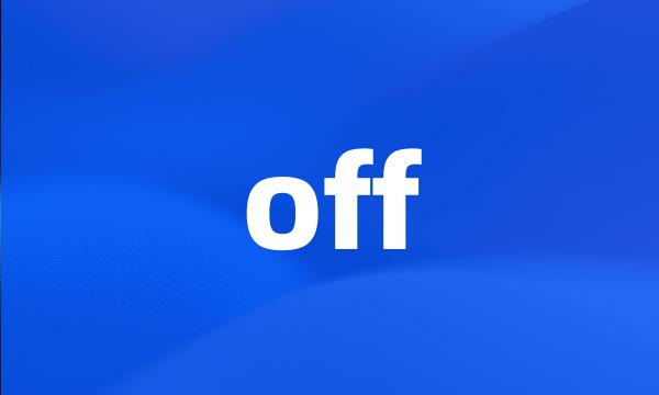 off