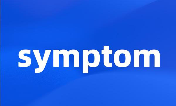 symptom